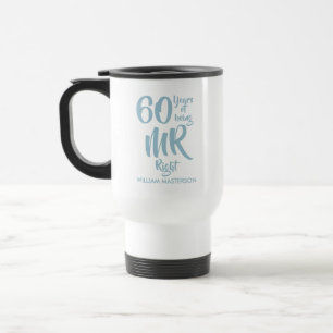 Mr Right Fun 60th Diamond Wedding Anniversary Travel Mug