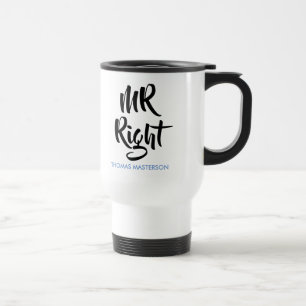 Mr Right His Name Fun Travel Mug