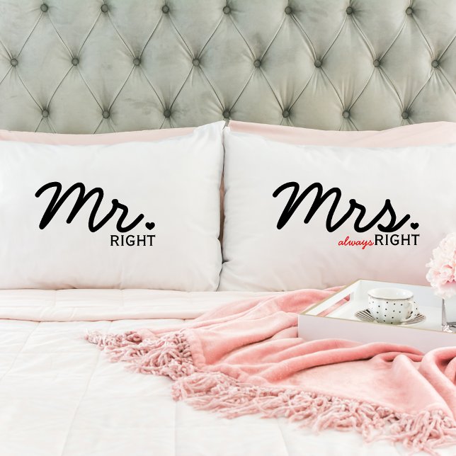 "Mr. Right & Mrs. Always Right" Pillowcase Set (Creator Uploaded)