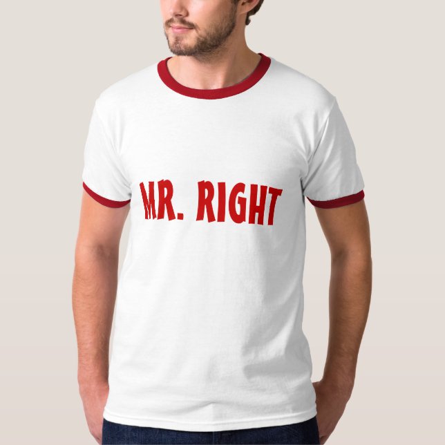 MR. RIGHT T-Shirt (Front)