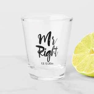 Mr Right Wedding Date Personalised Shot Glass