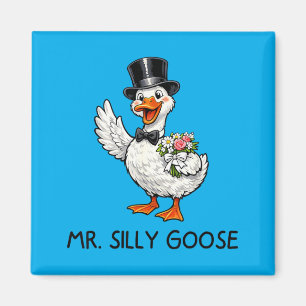 Mr Silly Goose Wedding Bachelor Party Funny Magnet
