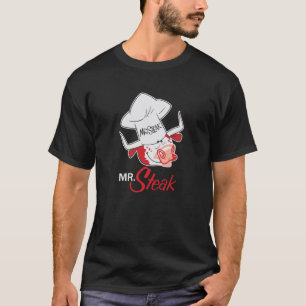 Mr. Steak T-Shirt