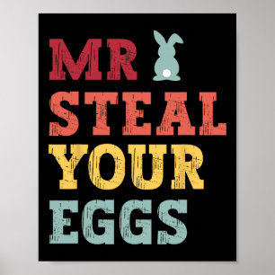 Mr Steal Your Eggs Easter Boys Toddlers Fun Spring Poster