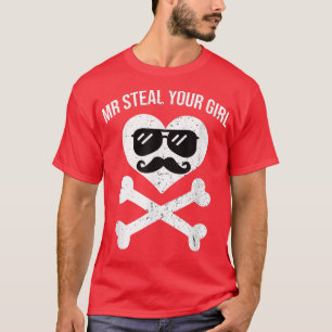 mr steal your girl Skeleton Bones Valentines Day T-Shirt