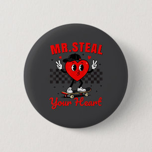 Mr Steal Your Heart For Boys Toddlers Valentine's 6 Cm Round Badge