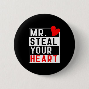 Mr Steal Your Heart For Boys Toddlers Valentine's  6 Cm Round Badge