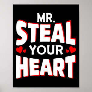 Mr Steal Your Heart For Boys Toddlers Valentines  Poster