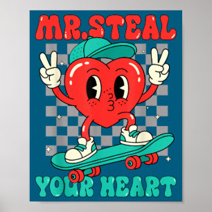 Mr Steal Your Heart For Boys Toddlers Valentine's  Poster