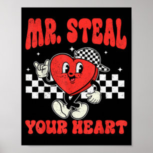 Mr Steal Your Heart For Boys Toddlers Valentine's  Poster