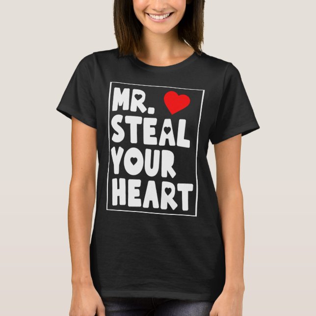 Mr Steal Your Heart For Boys Toddlers Valentines _ T-Shirt (Front)