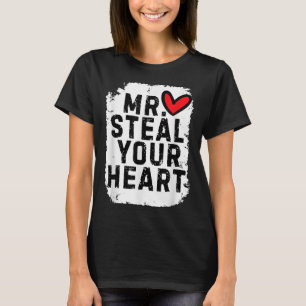 Mr Steal Your Heart For Boys Toddlers Valentines T-Shirt
