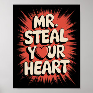 Mr. Steal Your Heart Funny Husnd Boyfriend Valenti Poster