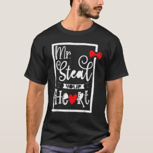 Mr. Steal Your Heart, Funny love quote for Boys Va T-Shirt