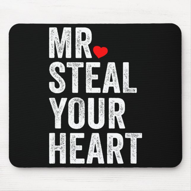 Mr. Steal Your Heart Funny Valentines Day Men’s  Mouse Mat (Front)