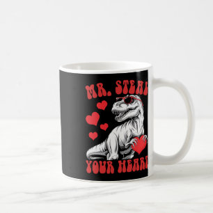 Mr Steal Your Heart Heart T-rex Dinosaur Valentine Coffee Mug
