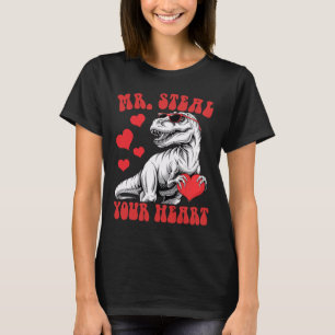 Mr Steal Your Heart Heart T-rex Dinosaur Valentine T-Shirt