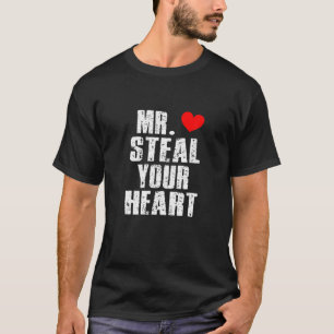 Mr. Steal Your Heart Valentine Day T-Shirt