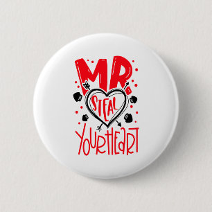 Mr Steal Your Heart Valentines Day Matching Coupl  6 Cm Round Badge