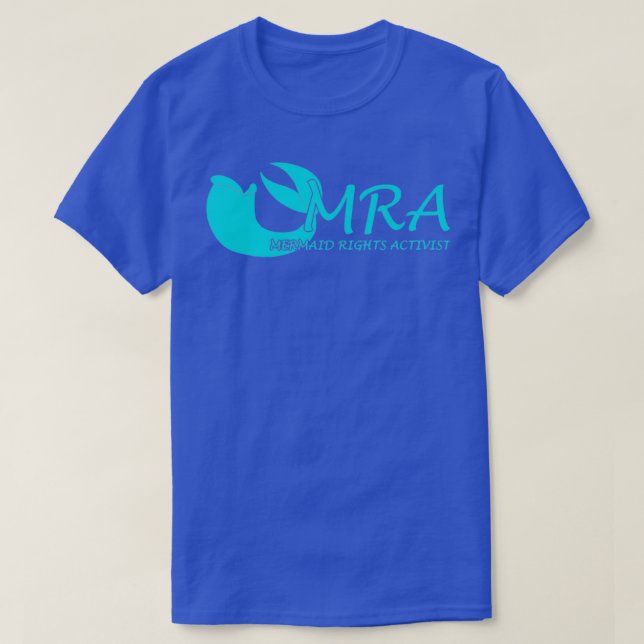 MRA Mermaid Rights Activist T-Shirt (Design Front)