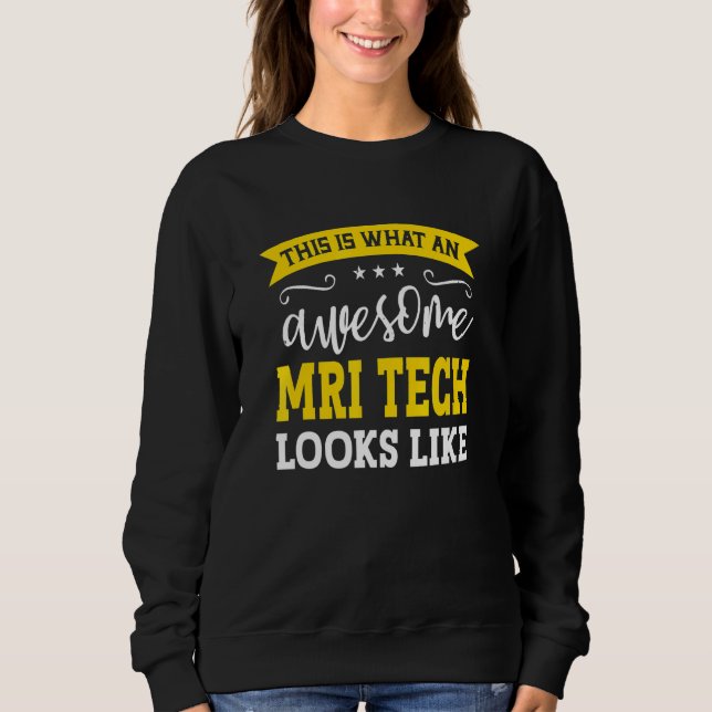 MRI Tech Job Title Employee Funny Worker Professio Sweatshirt (Front)