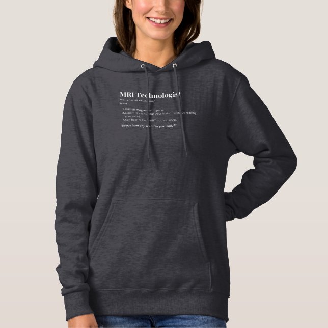 MRI Technologist Definition – Funny Radiology Gift Hoodie (Front)