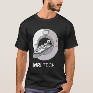 MRI Technologist Radiologist MRI Tech Appreciation T-Shirt
