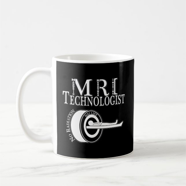 Mri Technologist Radiology Tech Ic Resonance Rad T Coffee Mug (Left)