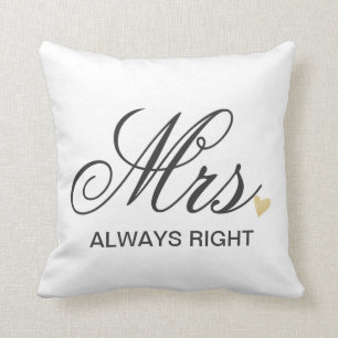 Mrs. ALWAY RIGHT Cushion
