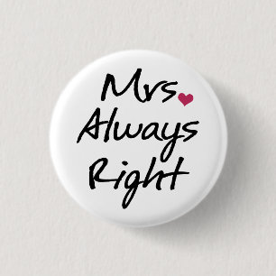 Mrs Always Right 3 Cm Round Badge