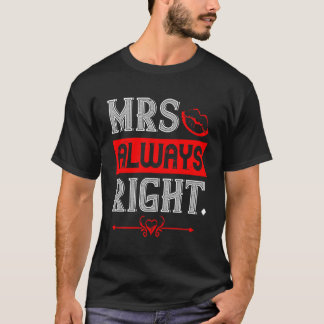 Mrs. Always Right - Bold and Fun Typography Design T-Shirt