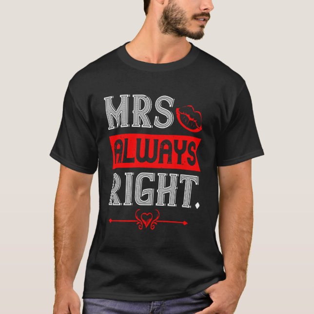 Mrs. Always Right - Bold and Fun Typography Design T-Shirt (Front)