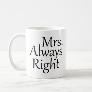 Mrs. Always Right Coffee Mug