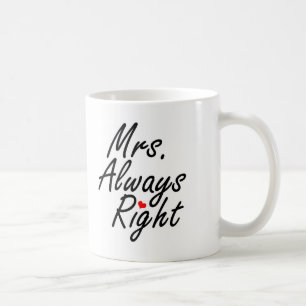 Mrs Always Right Coffee Mug