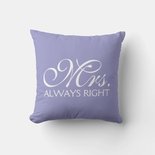 Mrs. Always Right Cushion (Front)