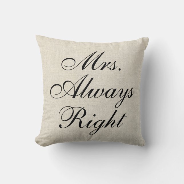 Mrs. Always Right Faux Linen canvas Wedding Pillow (Front)