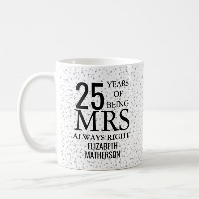 Mrs Always Right Fun 25th Silver Anniversary Coffee Mug (Left)