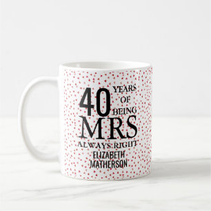 Mrs Always Right Fun 40th Anniversary Ruby Hearts Coffee Mug