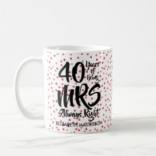 Mrs Always Right Fun 40th Anniversary Ruby Hearts Coffee Mug