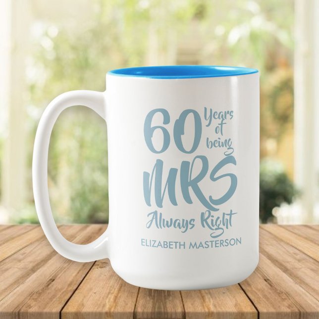 Mrs Always Right Fun 60th Wedding Anniversary Two-Tone Coffee Mug (Creator Uploaded)