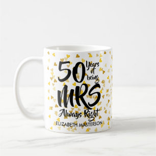 Mrs Always Right Fun Golden 50th Anniversary Coffee Mug