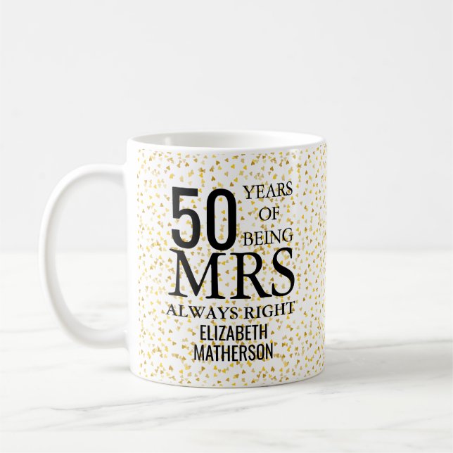 Mrs Always Right Fun Golden 50th Anniversary Coffee Mug (Left)