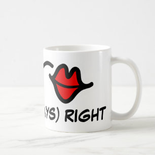 Mrs. ALWAYS right mug for women   red kiss lips