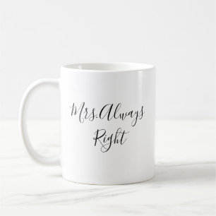 Mrs Always Right Script Mug Wedding Gift