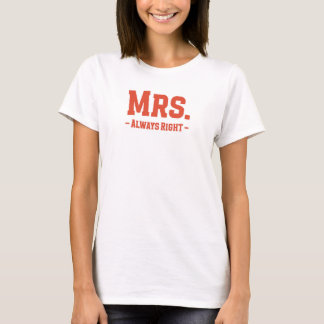 Mrs. Always Right T-Shirt