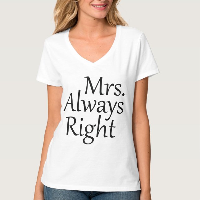 Mrs. Always Right T-Shirt (Front)