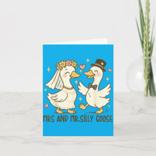 Mrs And Mr Silly Goose Wedding Party Funny 3 Card