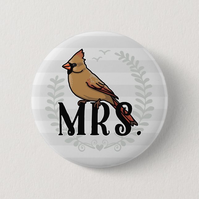 Mrs. Cardinal Mr and Mrs His and Hers 6 Cm Round Badge (Front)