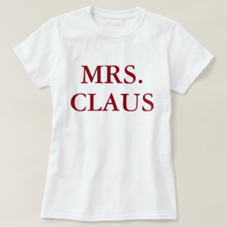 Mrs Claus Christmas Holiday Mum Gift Shirt