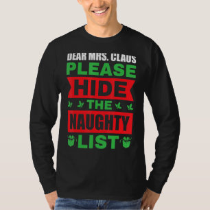 Mrs Claus Please Hide The Naughty List Funny Cute T-Shirt